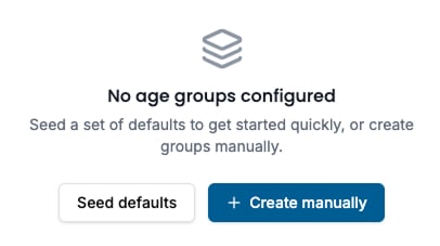 Age Groups settings empty state with Seed defaults and Create manually options